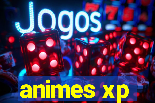 animes xp